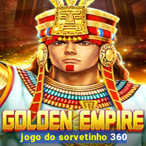 jogo do sorvetinho 360